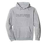 The Big Bang Theory I'm Not Insane Quote TV Show Pullover Hoodie