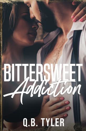Bittersweet Addiction: A Bittersweet Novel, Book 2