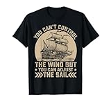 Photo Gallery you can t control the wind but you can adjust the sail maglietta Photo Gallery you can t control the wind but you can adjust the sail maglietta