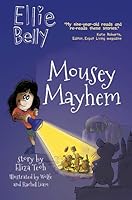 Ellie Belly: Mousey Mayhem 9810773722 Book Cover
