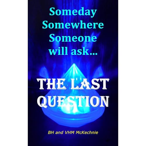 The Last Question by BH McKechnie, VHM McKechnie episode artwork