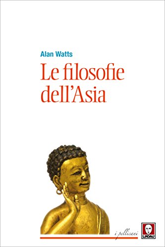 Télécharger Le filosofie dell'Asia (Italian Edition) Gratuit