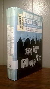 Hardcover American History, American Television: Interpreting the Video Past (World Dramatists) Book