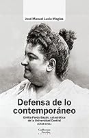 Defensa de lo contemporáneo: Emilia Pardo Bazán, catedrática de la Universidad Central (1918-1921) 8418981369 Book Cover
