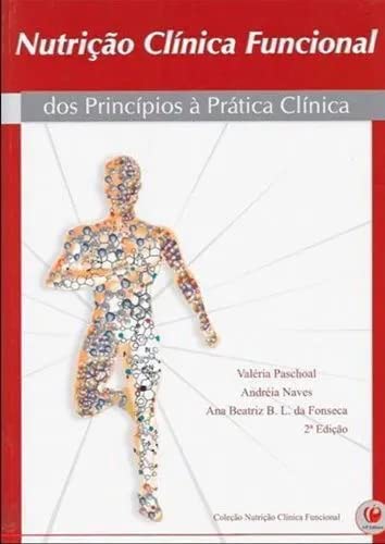 Nutrição Clinica Funcional dos Princípios à Prática