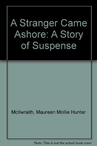 A Stranger Came Ashore: A Story of Suspense 0060226528 Book Cover