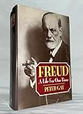 Freud: A Life for Our Time