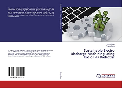 Preisvergleich Produktbild Sustainable Electro Discharge Machining using Bio oil as Dielectric