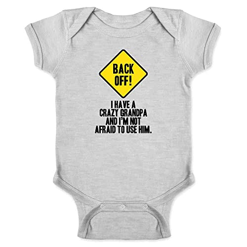 Pop Threads Back Off I Have A Crazy Grandpa Warning Funny Infant Baby Boy Girl Bodysuit Gray 6M #TOP21