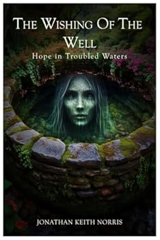 The Wishing of the Well: Hope in Troubled Waters