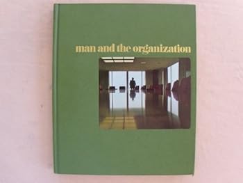 Hardcover Man and the Organization (Time Life Human Behavior) Book