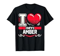 I Heart My AMBER Shirt tee idea for anyone named AMBER! A funny saying humor tshirt. AMBER TShirt for all the AMBERS. If your name is AMBER , you need this shirt! For those AMBERS that you love. A cute AMBER saying shirt that says I Love My AMBER tsh...