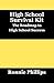 Survival Kit for High School Students: Practical Approaches to High School Success