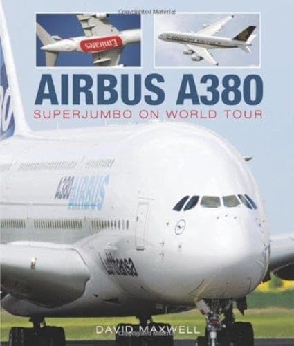 Airbus A380: SuperJumbo on World Tour