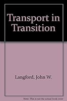 Transport in transition: The reorganization of the federal transport portfolio (Canadian public administration series) 0773502521 Book Cover
