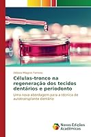 Celulas-Tronco Na Regeneracao DOS Tecidos Dentarios E Periodonto 3639690982 Book Cover