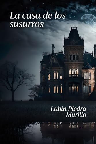 La casa de los susurros (Spanish Edition)
