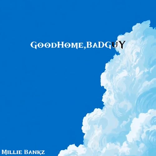 GoodHome,BaDGuY [Explicit]