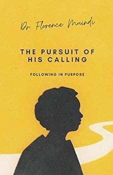 Paperback THE PURSUIT OF HIS CALLING: Following in Purpose Book