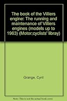 The Book of the Villiers Engine: The Running and Maintenance of Villiers Engines (Models up to 1963) [Pitman's Motor-Cyclists' Library] B0000CM4XT Book Cover