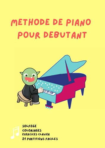 Méthode de piano pour débutant: Méthode de piano pour débutant facile
