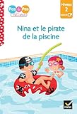 Nina et le pirate de la piscine: Niveau 2 milieu de CP: 3