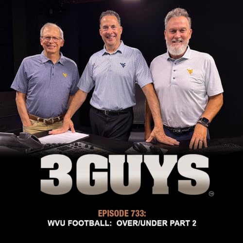 3 Guys Before The Game - WVU Football_ Over_Under Part 2 (Episode 733)