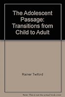 The Adolescent Passage: Transitions from Child to Adult 0130087149 Book Cover