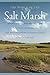 The World of the Salt Marsh: Appreciating and Protecting the Tidal Marshes of the Southeastern Atlantic Coast (Wormsloe Foundation Nature Book Ser.)