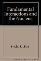 Fundamental Interactions and the Nucleus 0720402689 Book Cover