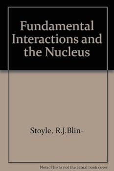 Hardcover Fundamental Interactions and the Nucleus Book