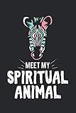  Rencontrez mon Zèbre Animal spirituel: Agenda, carnet, livre 100 pages lignées en couverture souple pour tout ce que vous voulez écrire et ne pas oublier