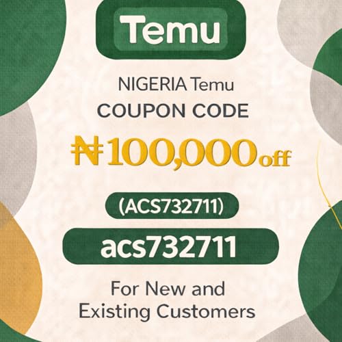 Page de couverture de Nigeria Temu CoupoN CODE ₦100,000 off (acs732711)For New and Existing Customers