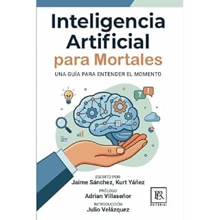 Inteligencia Artificial para Mortales Audiolibro Por Jaime S&aacute;nchez, Kurt Y&aacute;&ntilde;ez arte de portada