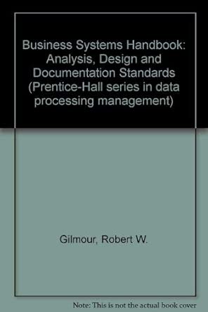 Business Systems Handbook: Analysis, Design, and Documentation Standards