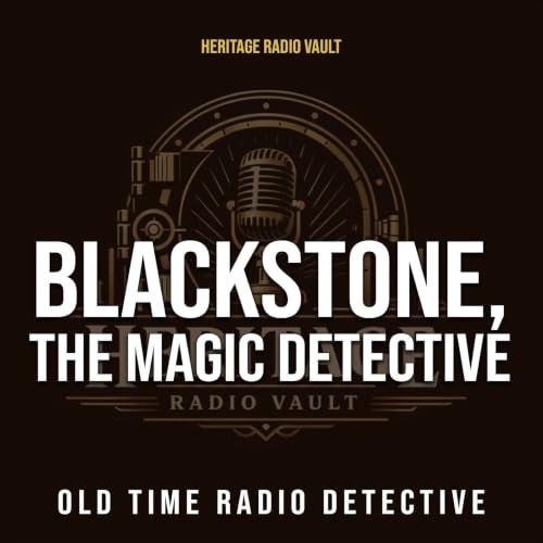 Blackstone, the Magic Detective &ndash; Old Time Radio Detective (OTR) copertina