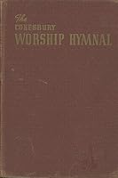 The Cokesbury Worship Hymnal - Round Note Edition B009TPH9SS Book Cover