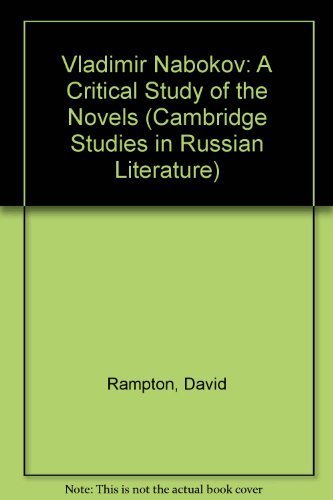 Vladimir Nabokov: A Critical Study of the Novels (Cambridge Studies in Russian Literature)