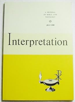 Interpretation: A Journal of Bible and Theology (Volume XLIV Number 3, July 1990)