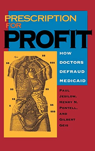 Prescription for Profit: How Doctors Defraud Medicaid