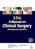 A Manual on Clinical Surgery with Diagnostic Algorithms (English Edition)