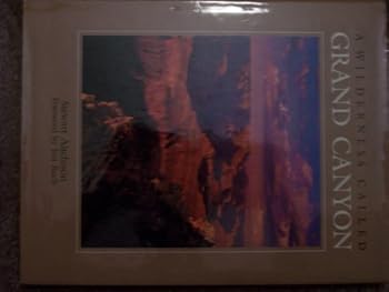 Hardcover A Wilderness Called Grand Canyon Book
