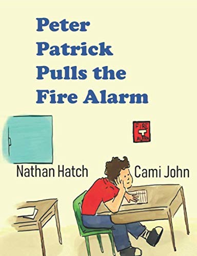 Peter Patrick Pulls the Fire Alarm