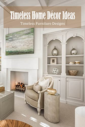 Timeless Home D cor Ideas: Timeless Furniture Designs