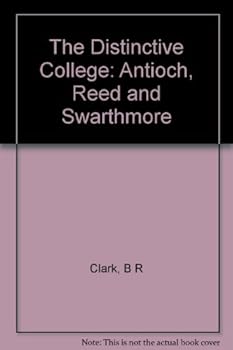 Hardcover The Distinctive College: Antioch, Reed & Swarthmore Book
