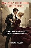 vivere senigallia elena landi  MÁS ALLÁ DE TODOS LOS TABÚES: EL VALOR DE VIVIR MÁS ALLÁ DE LAS NORMAS SOCIALES (Spanish Edition)