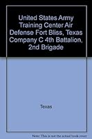 United States Army Training Center Air Defense Fort Bliss, Texas Company D 4th Battalion, 3rd Brigade B0086QN5M0 Book Cover