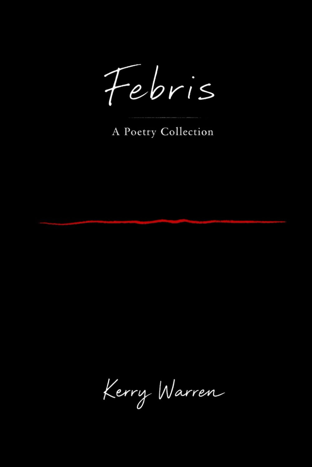 Febris: A Poetry Collection (The Ostria Chronicles)