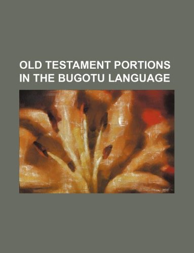 Old Testament Portions in the Bugotu Language