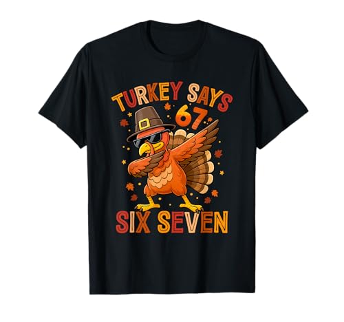 Turkey Says Six Seven Funny 67 Thanksgiving Boys Girls Kids T-Shirt